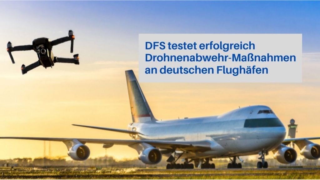 DFS testet neue Drohnenabwehrmaßnahmen an Flughäfen