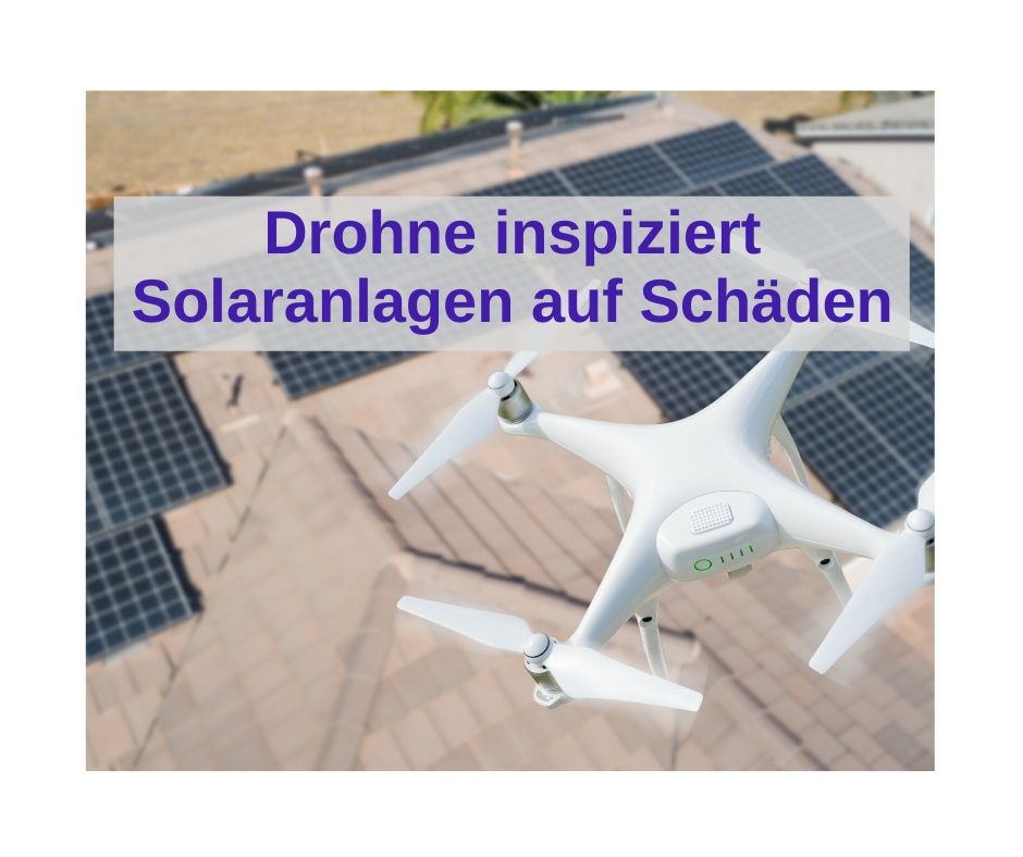 Drohne inspiziert Solaranlagen